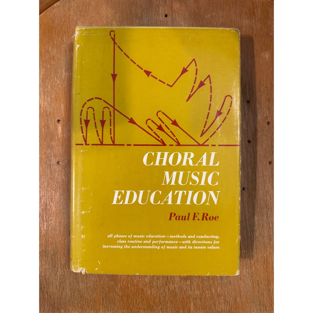 Choral Music Education‎ Paul F. Roe 1970 Hardcover Prentice-Hall Music Pedagogy